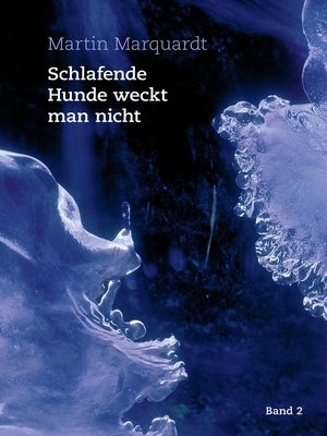 cover image of Schlafende Hunde weckt man nicht